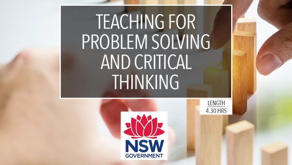 Teaching for Problem Solving and Critical Thinking